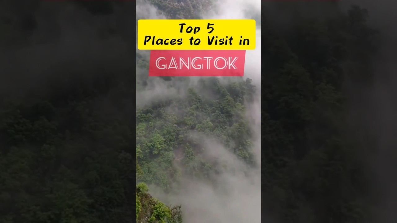 Top 5 Places to Visit in Gangtok || Places to visit in Gangtok #travelduringbreak #gangtok