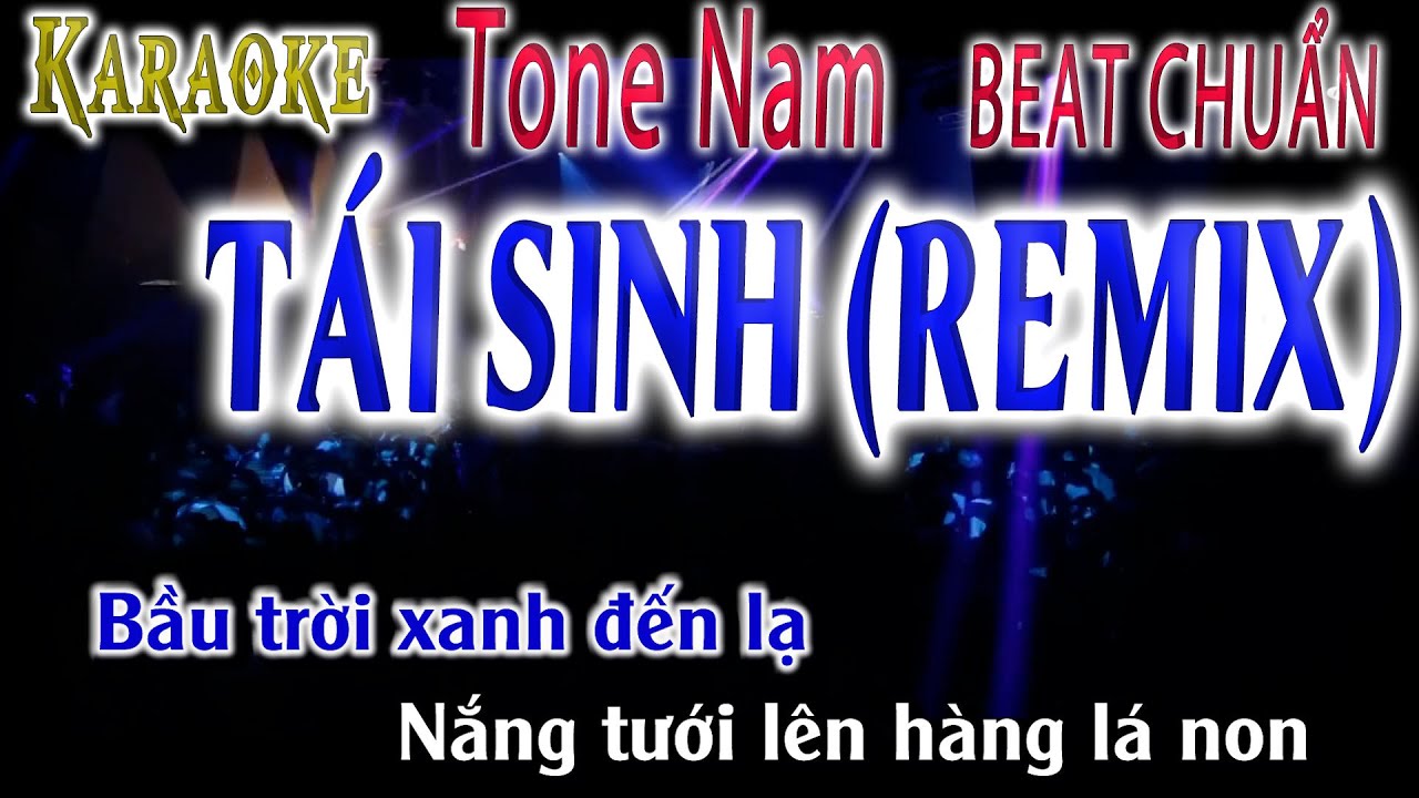 Tái Sinh Remix Karaoke tông nam