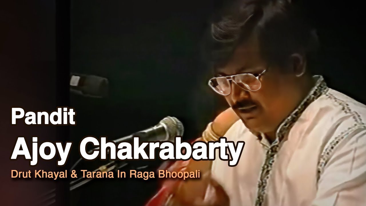 Pandit Ajoy Chakrabartti's excerpt Drut Khayal & Tarana in Raga Bhoopali | Queen Elizabeth Hall