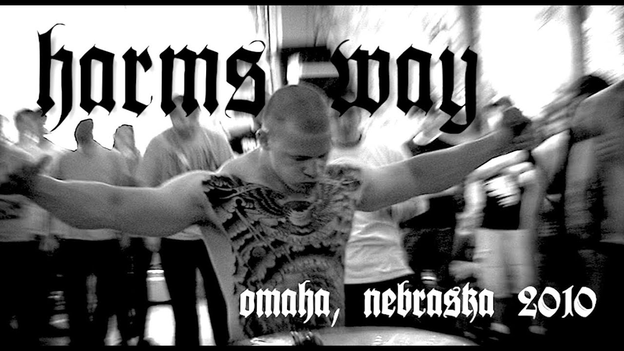 Harms Way - Omaha, NE (2010 Footage)