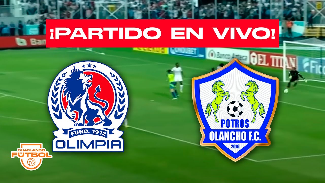 🔴 ¡EN VIVO! 🔥 OLIMPIA vs OLANCHO FC! 🏆⚽ | LIGA NACIONAL Jornada 10