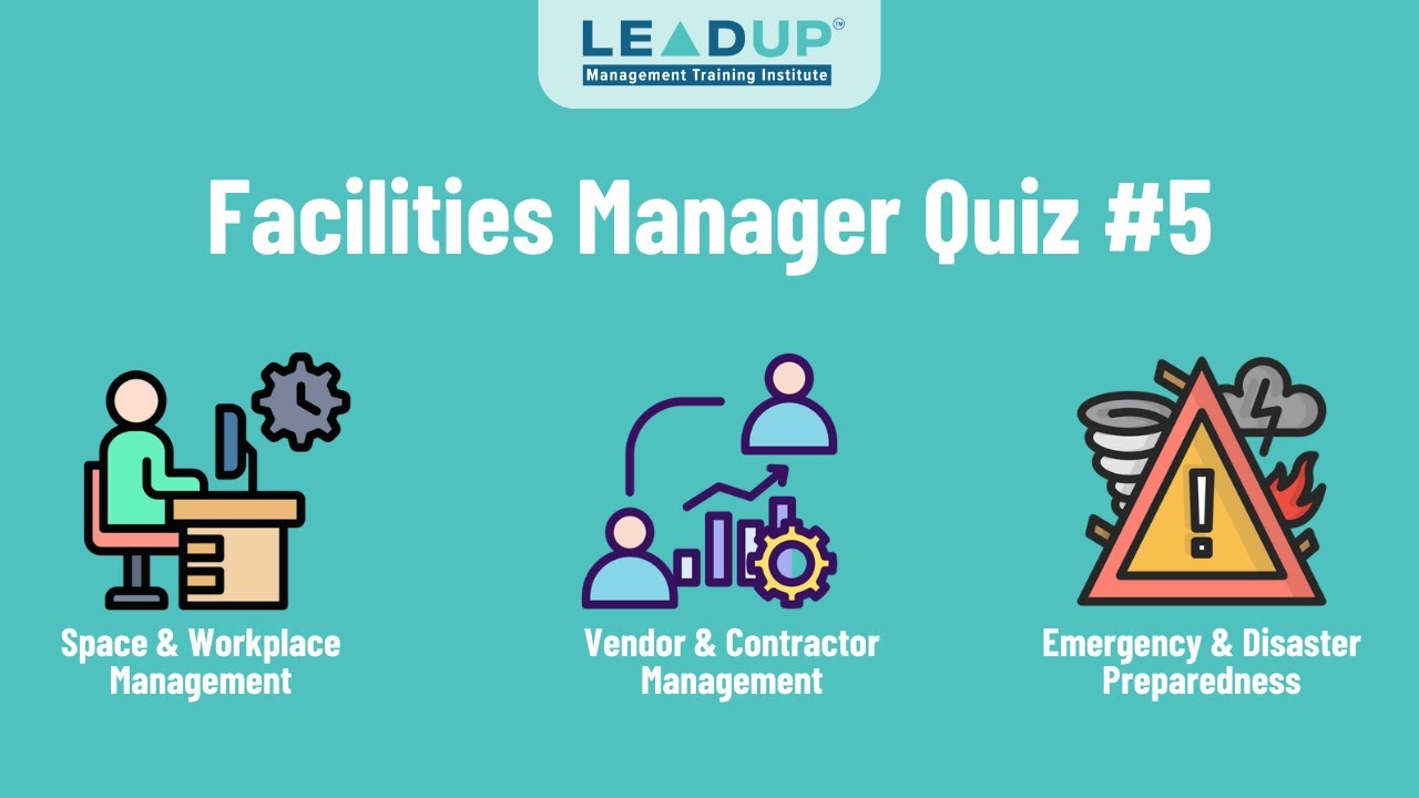 Facilities Manager Beginners Quiz #5 | Vendor oversight, and emergency preparedness | LEADUP