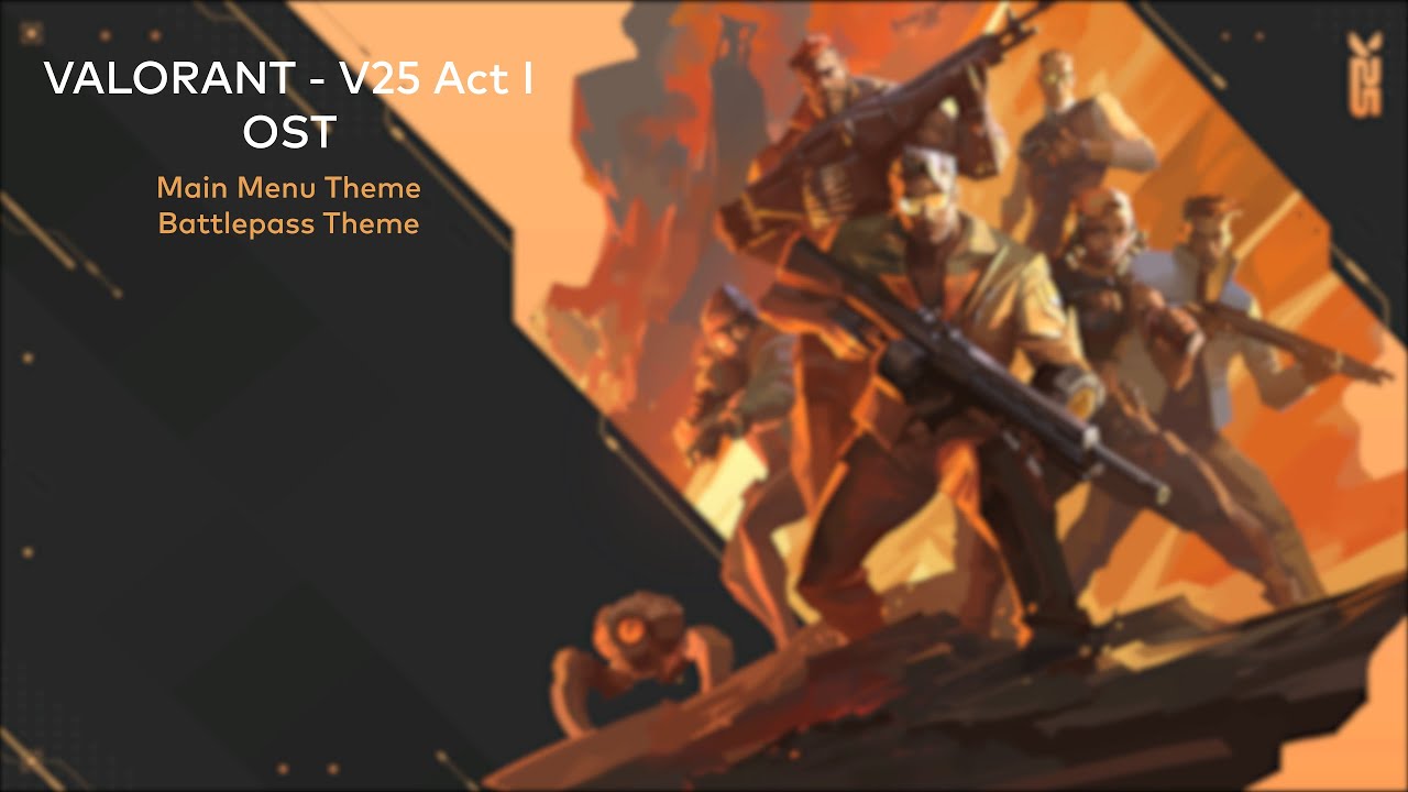 VALORANT V25 Act I - OST [HQ]