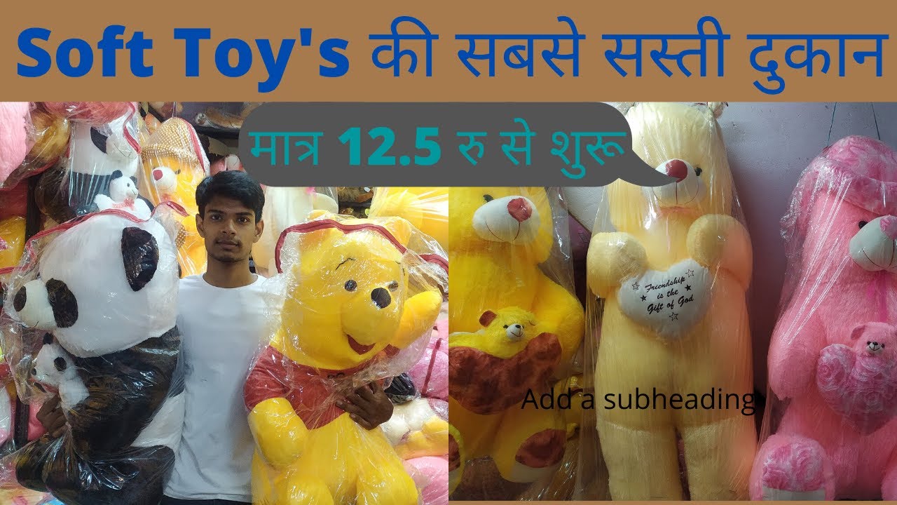 Cheapest Soft Toys Market in Delhi | Wholesale/Retail | Sadar Bazar