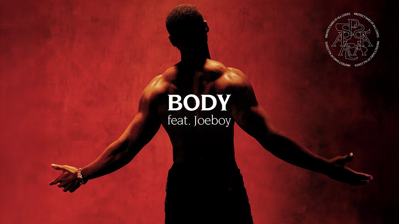 Sarz - Body feat. Joeboy (Official Visualizer)