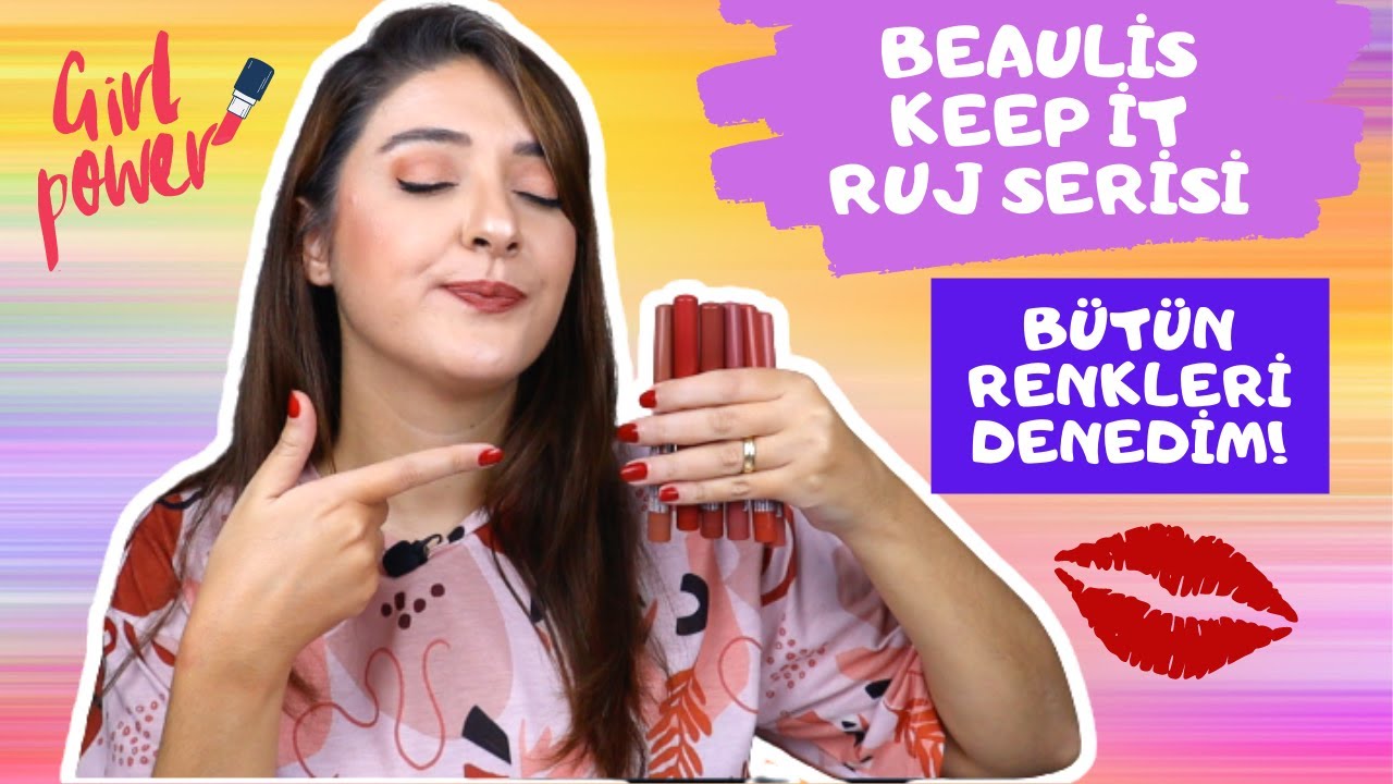 BEAULIS KEEP IT RUJLARINI DENİYORUM! 💄TAM 6 RENK | BÜTÜN KOLEKSİYONU İNCELEDİM | Hepsi Harika! 💋