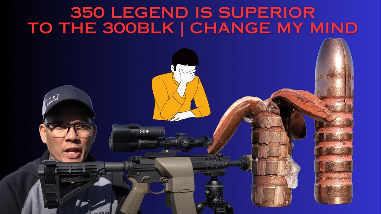 350 Legend Is Superior To The 300BLK | Change My Mind