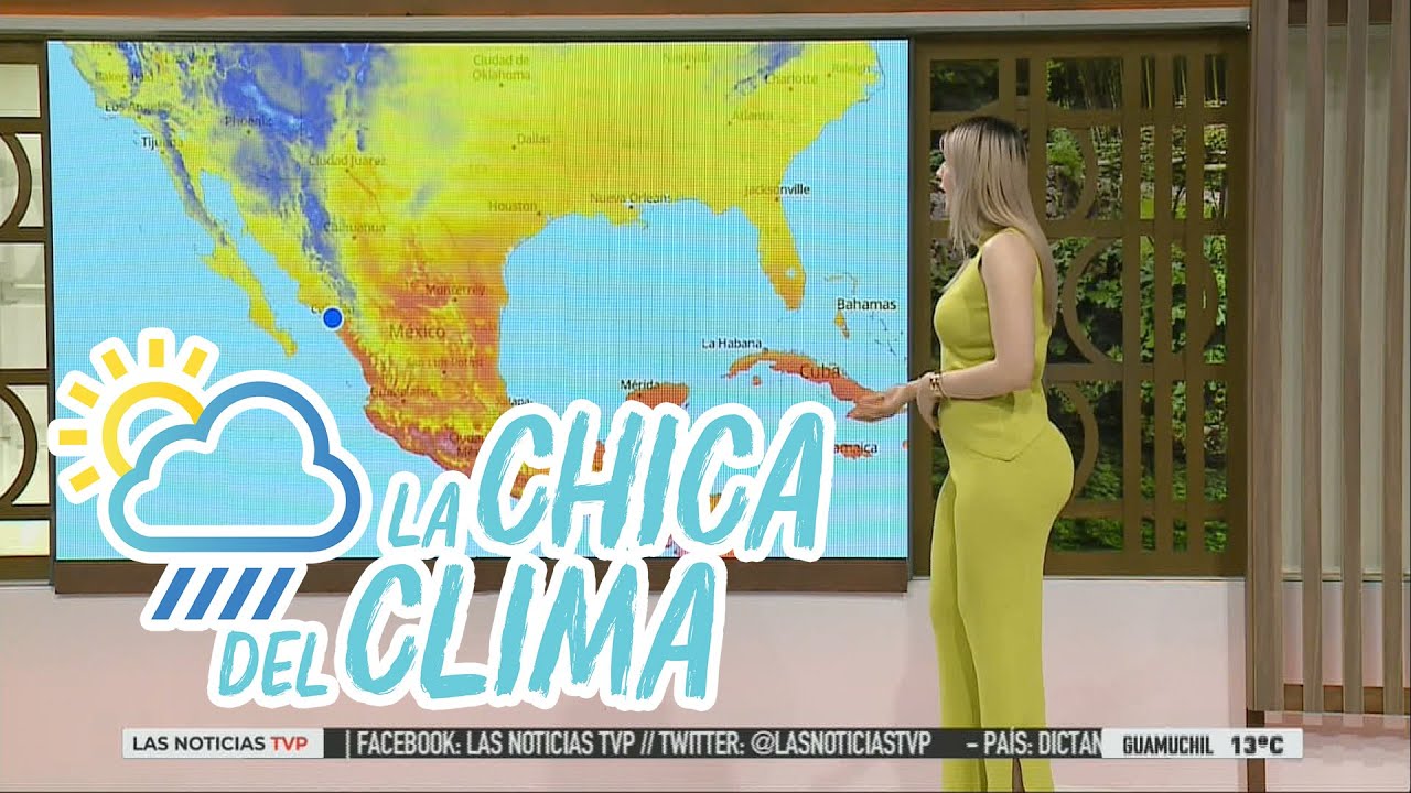El clima de hoy con Marisol Dovala  || La chica del clima TVP