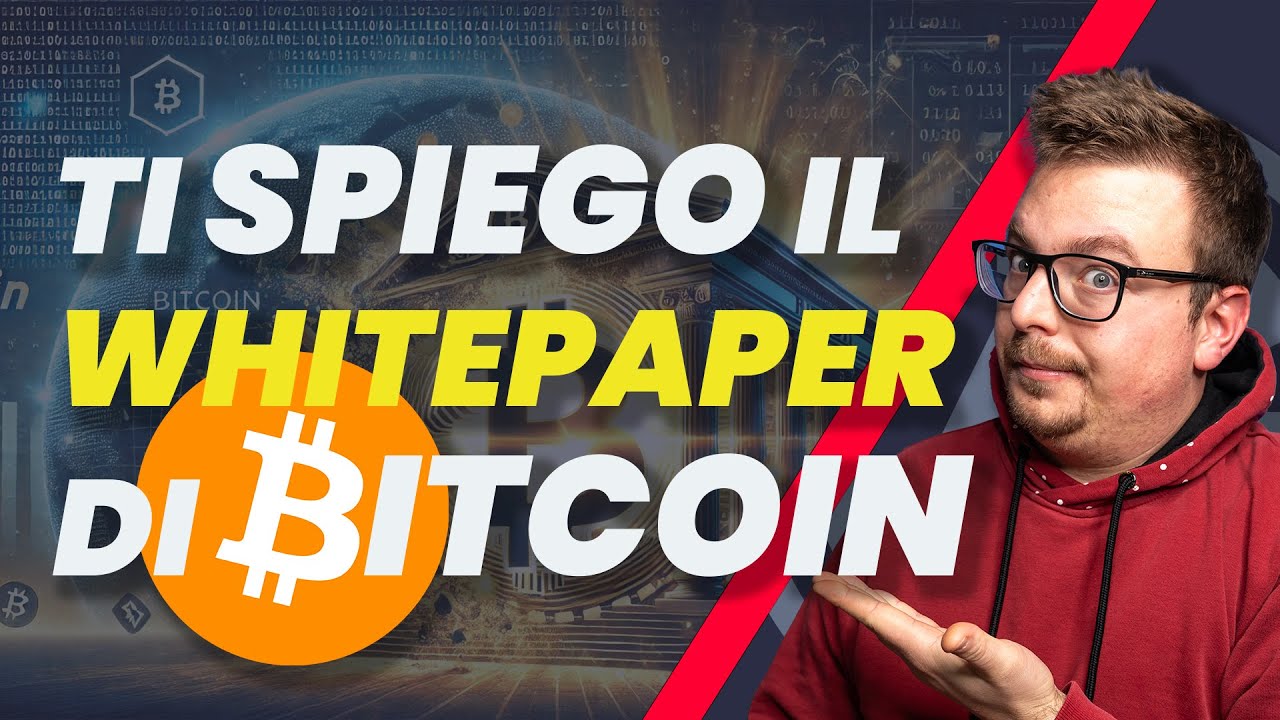 Il Whitepaper di BITCOIN spiegato ammioccuggino