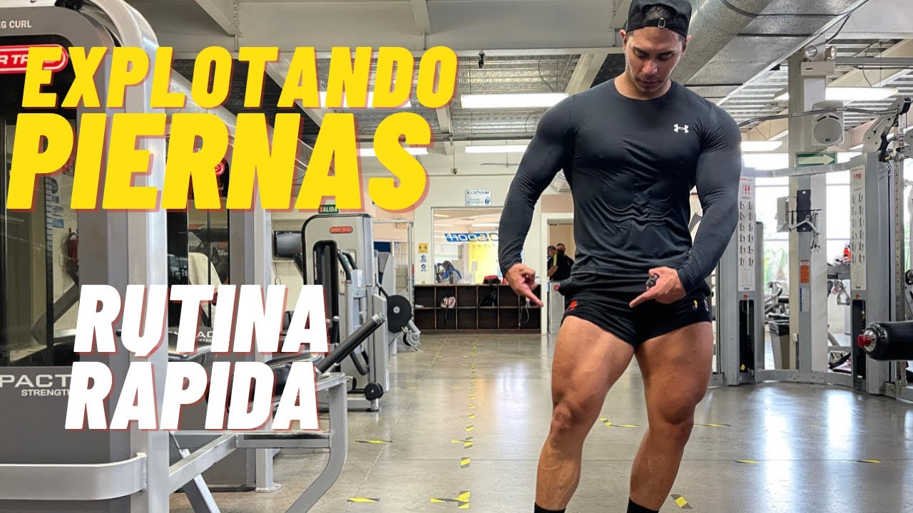 EXPLOTANDO PIERNAS/RUTINA RÁPIDA