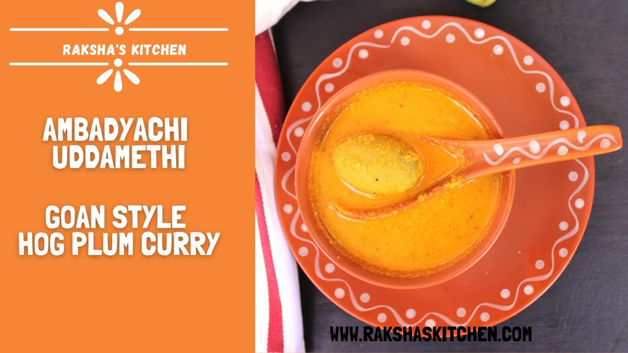 Ambadyachi Uddamethi | Goan Hog Plum Curry - Raksha's Kitchen