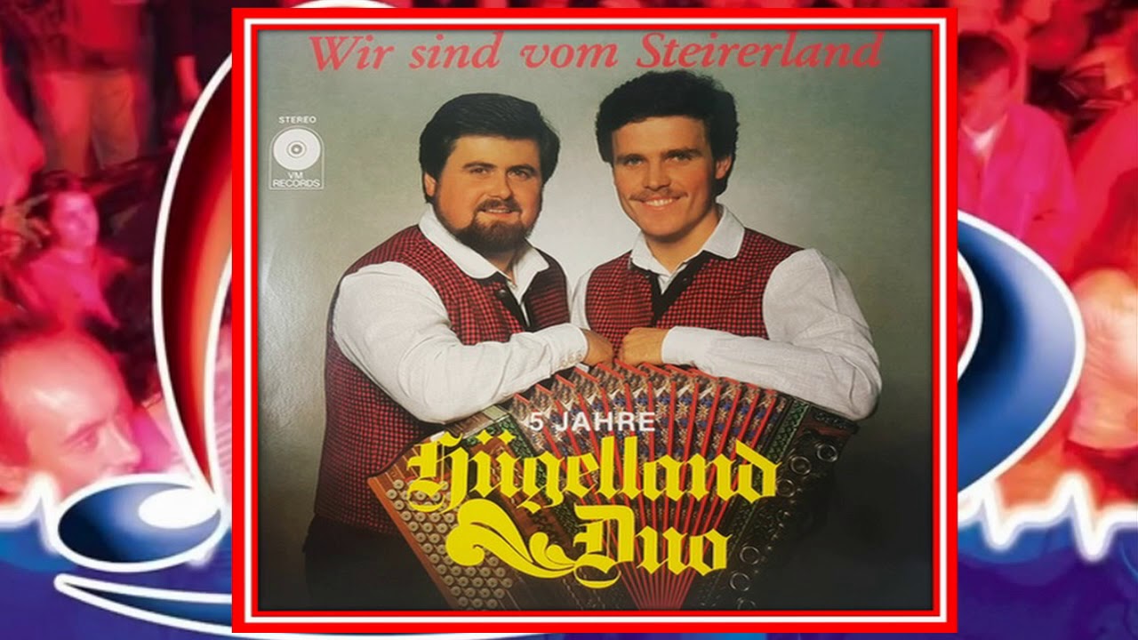 H&uuml;gelland Duo ♪ A Mandl , Sch&ouml;n 70 jahr Alt ♫
