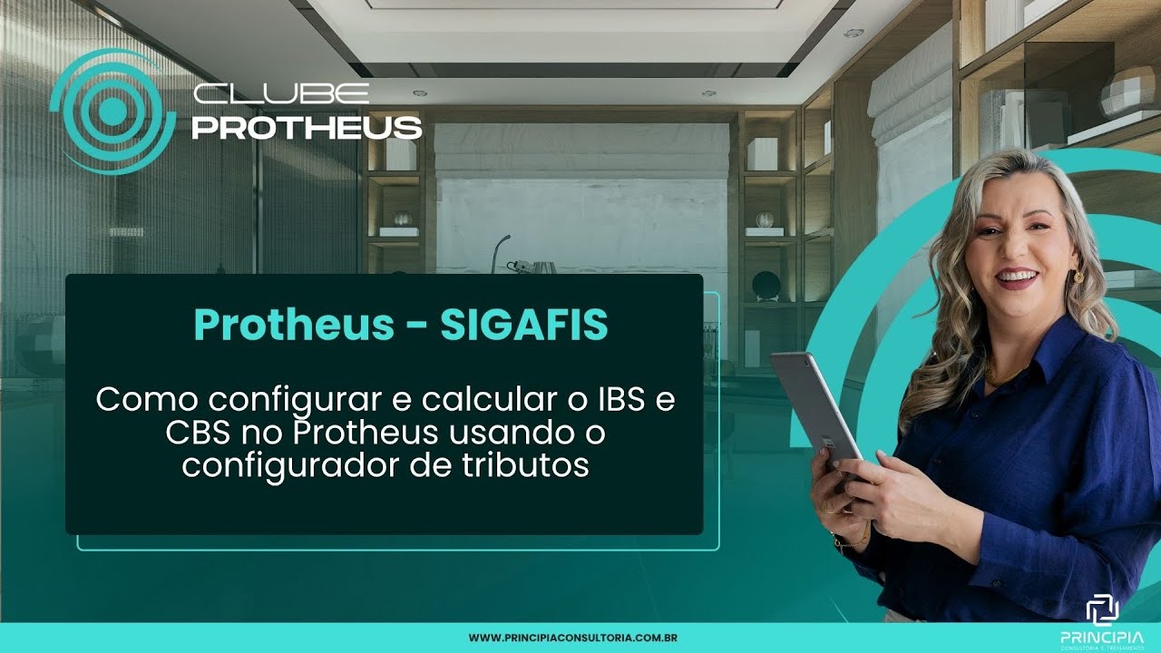 PROTHEUS: SIGAFIS - Configuração e cálculo do IBC e CBS no configurador de tributos