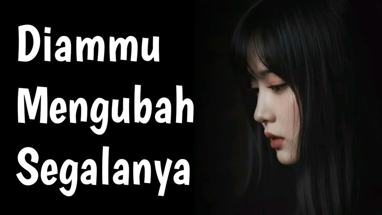 Dia Tak Menyangka Diammu Mengubah Perasaannya Sedalam Ini