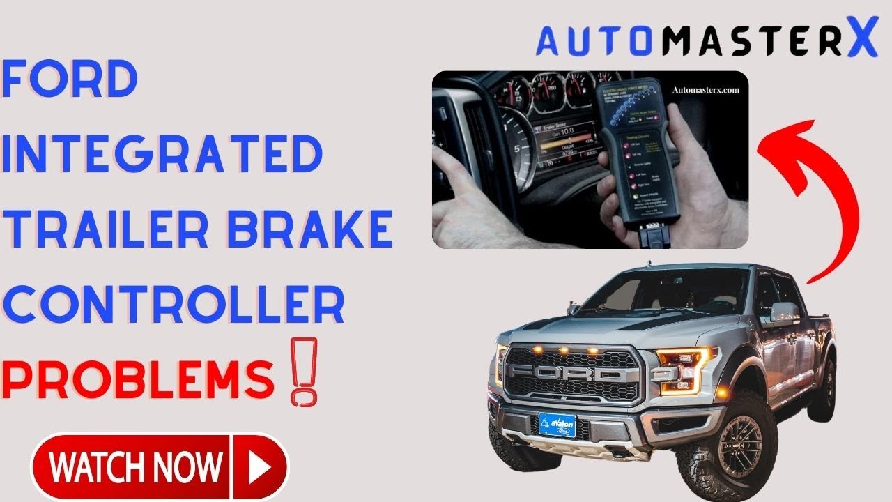[+Solution] Ford Integrated Trailer Brake Controller Problems- We Have Found 5 Problems!