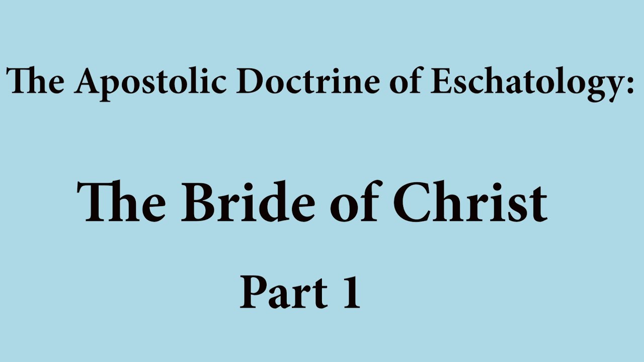 The Bride of Christ Part 1 - (Monte H. Porter)