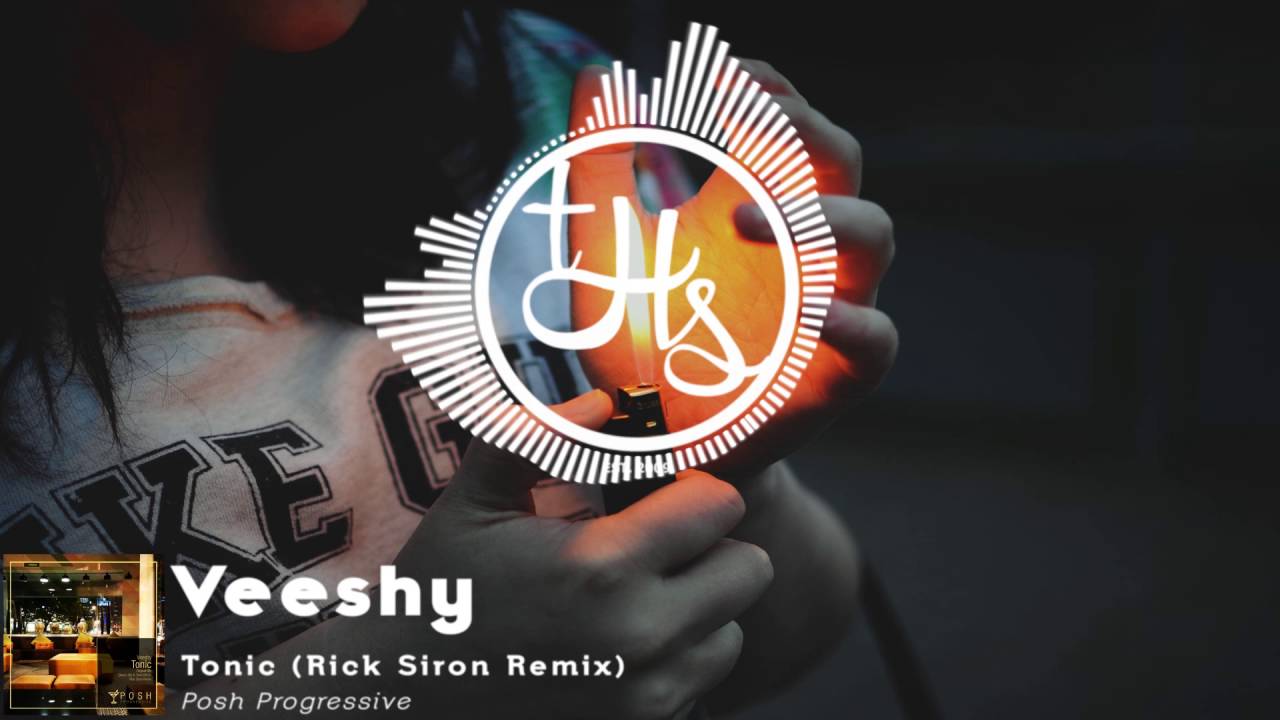Veeshy - Tonic (Rick Siron Remix) [POSH004] | THS89