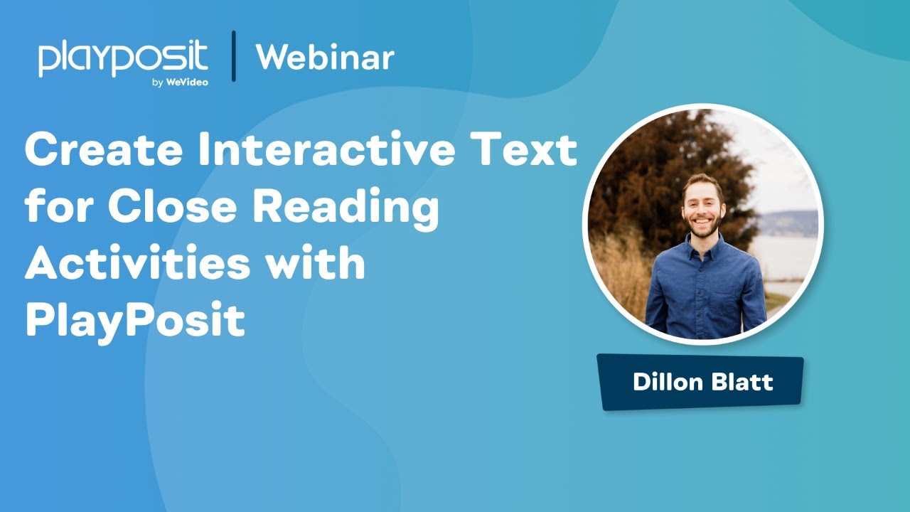 Create Interactive Text for Close Reading Activities with PlayPosit