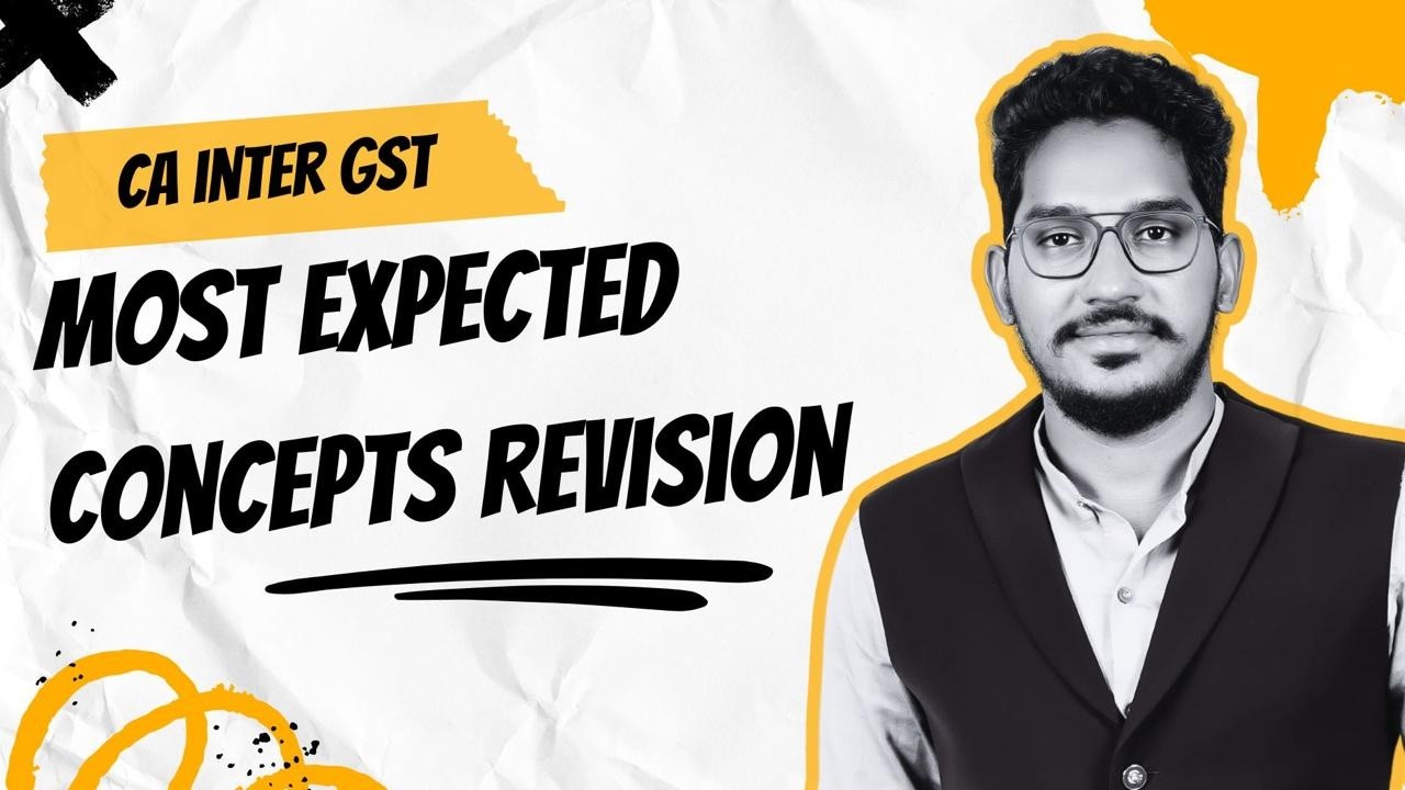 Most Expected Concepts Revision | CA Inter GST | May 2026 Exams