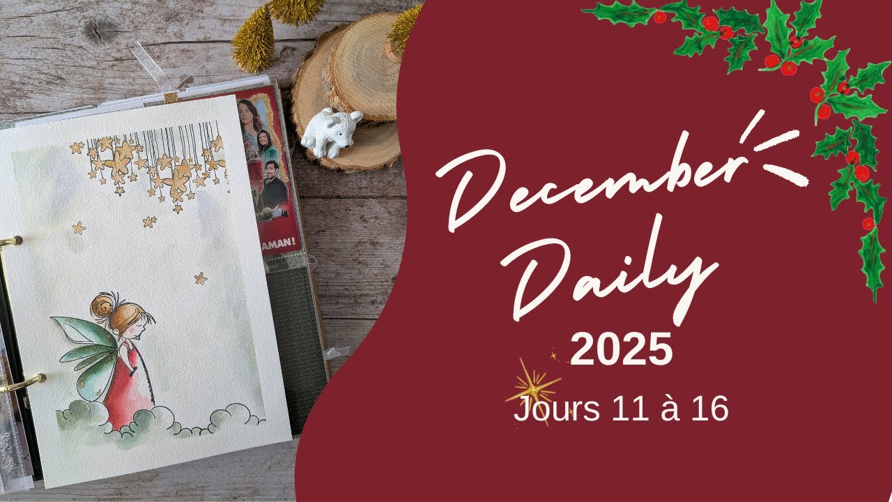 DECEMBER DAILY - JOURS 11 À 16 + UNBOXING