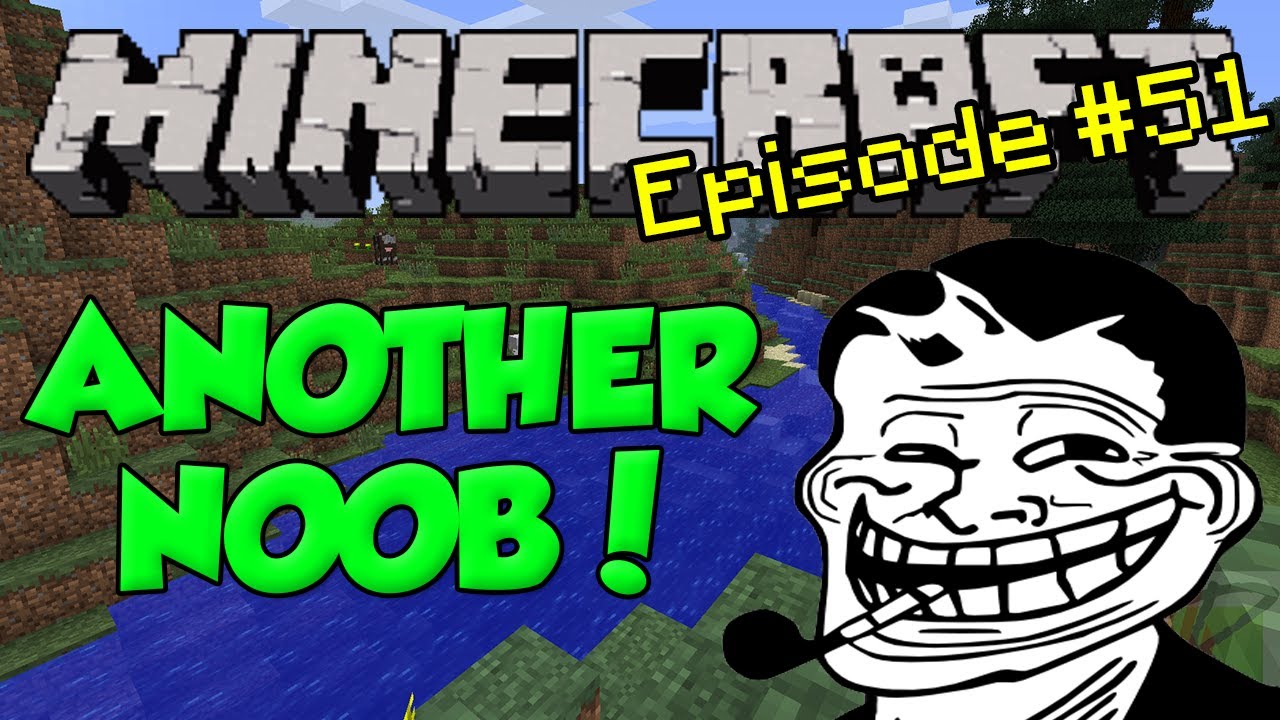 Minecraft: Trolling! Episode 51 - Trolling a Noob (Again)