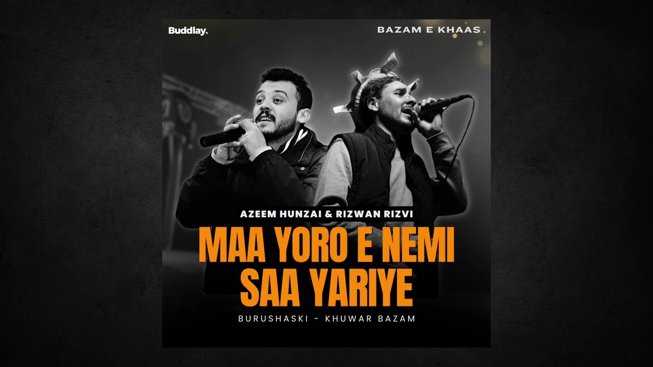 Maa Yoro E Nami - Saa Yariye - Khowar/Burushaski - Rizwan Rizvi/Azeem Hunzai