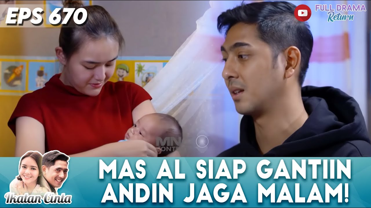 JADI AYAH SIAGA! MAS AL SIAP GANTIIN ANDIN JAGA MALAM - IKATAN CINTA