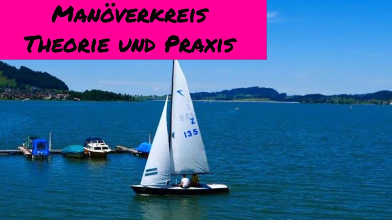 #3 Segeln lernen Segelmanöver - Manöverkreis Prüfungsmanöver D-Schein. Basis beim Segeln!