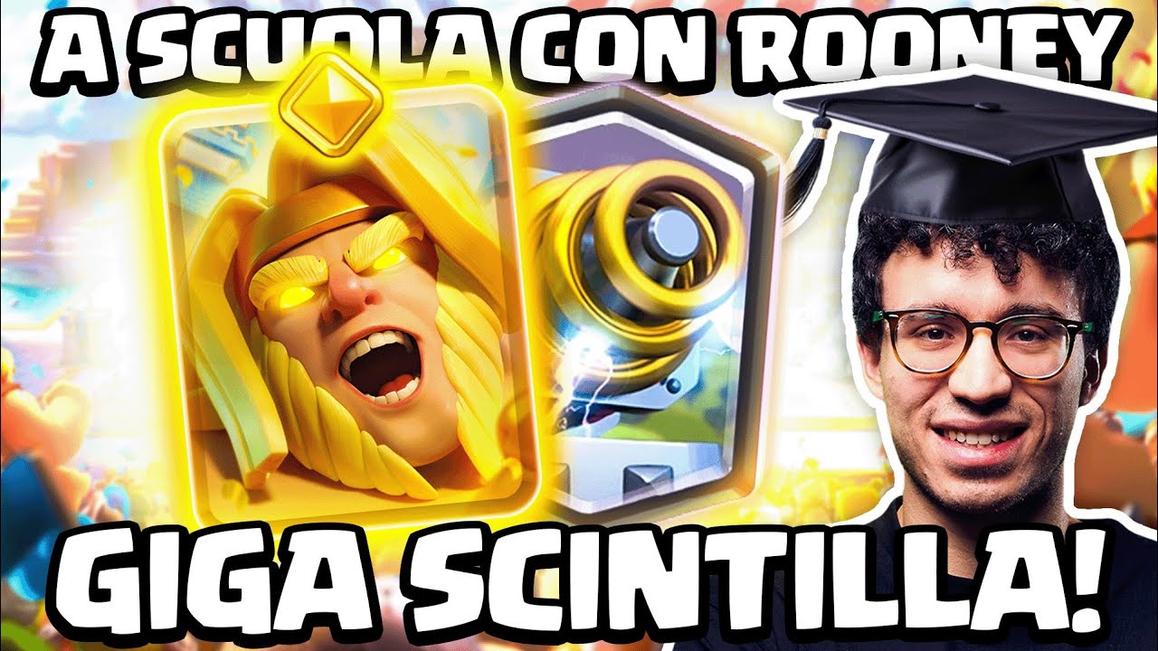 A SCUOLA CON ROONEY: GIGA SCINTILLA con ORDA SGHERRI EVO! - CLASH ROYALE ITA