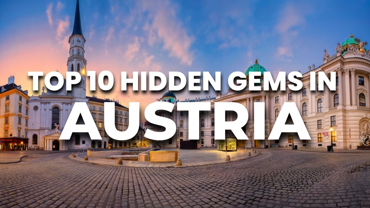 Top 10 Most Beautiful Places to Visit in Austria