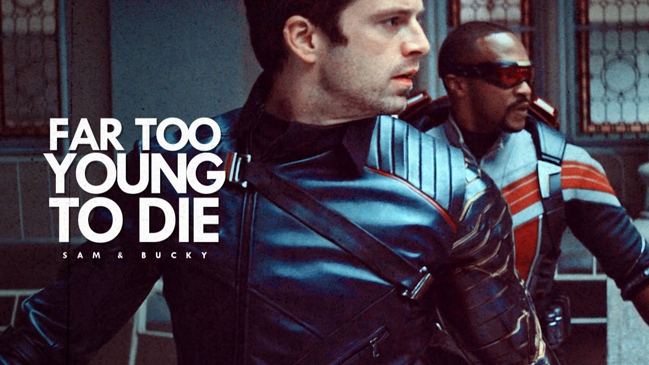 Sam & Bucky | Far Too Young to Die