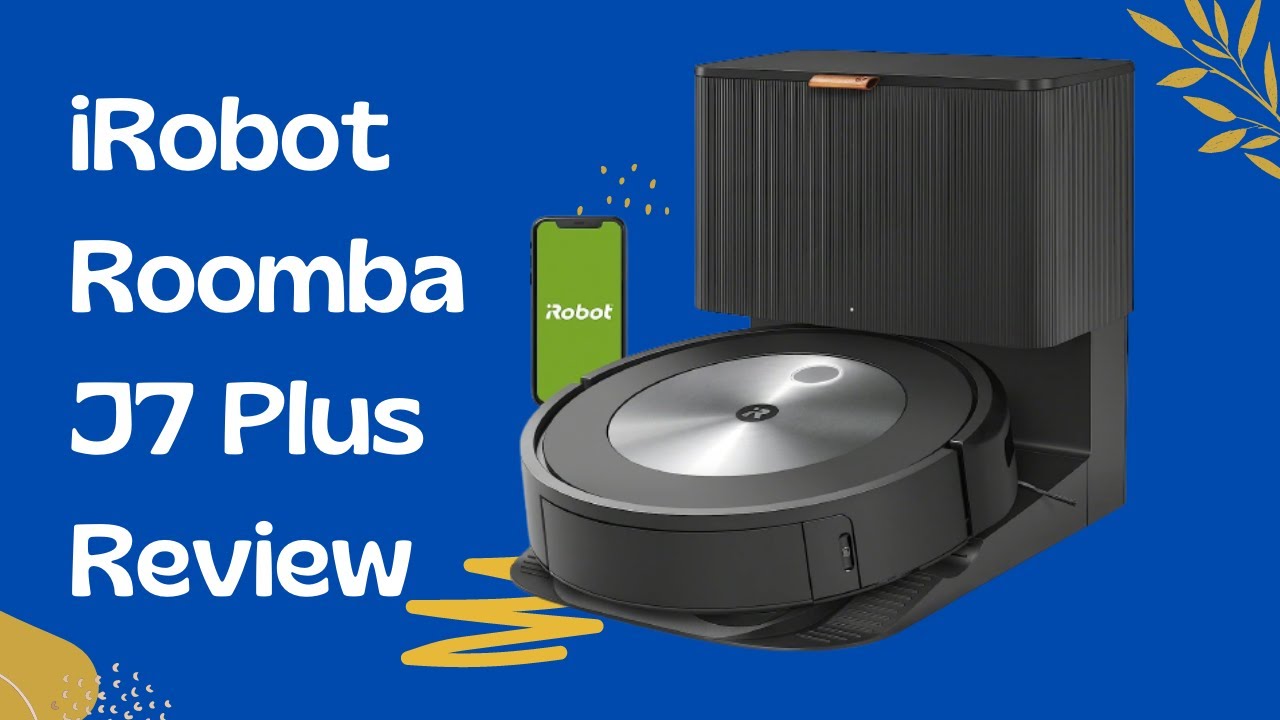 iRobot Roomba J7 Plus Review | Identifies and Avoids Obstacles