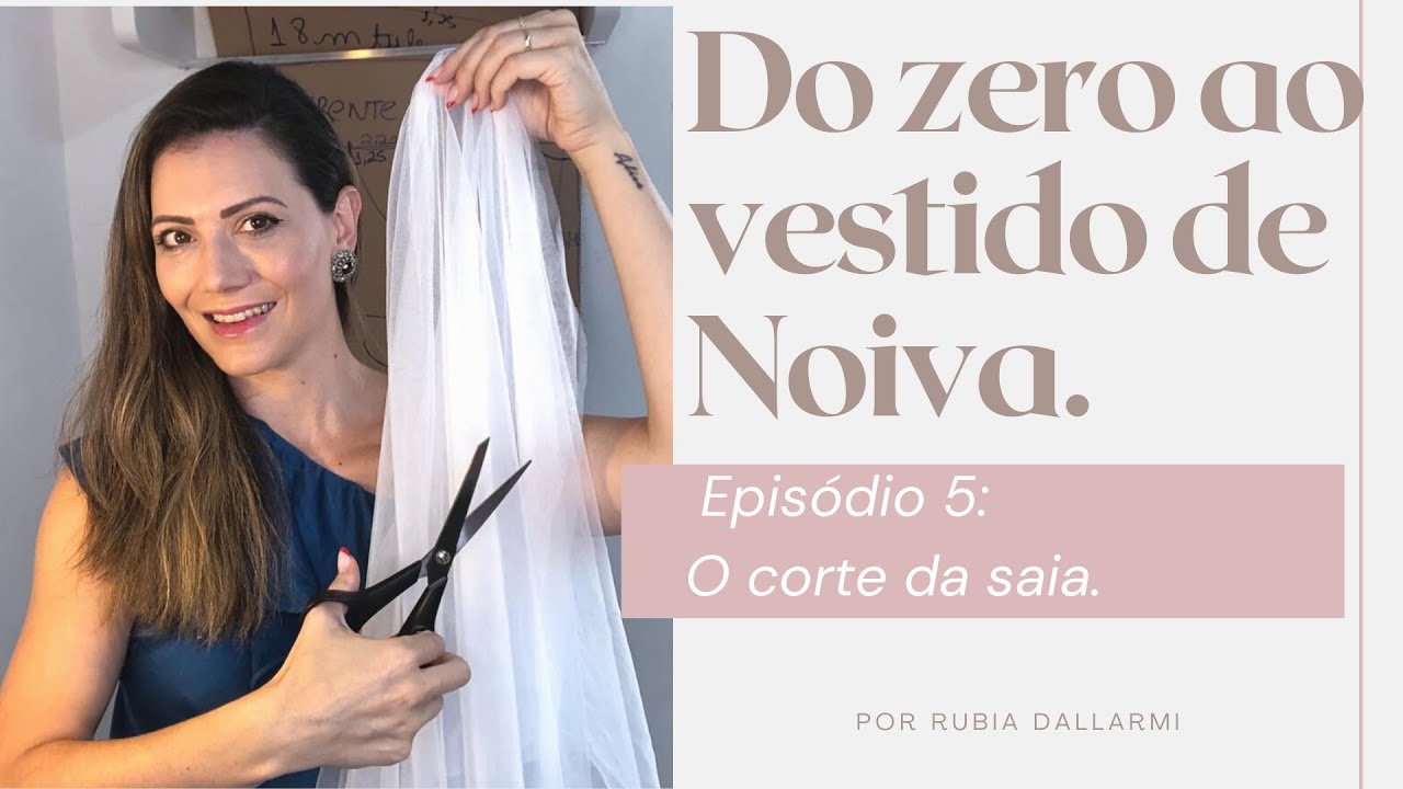 Do zero ao vestido de noiva: O Corte da saia!