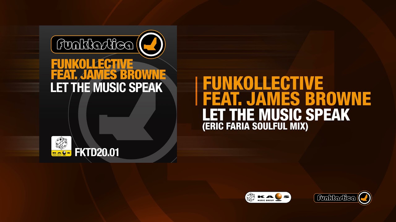 Funkollective Feat. James Browne - Let The Music Speak (Eric Faria Soulful Mix)