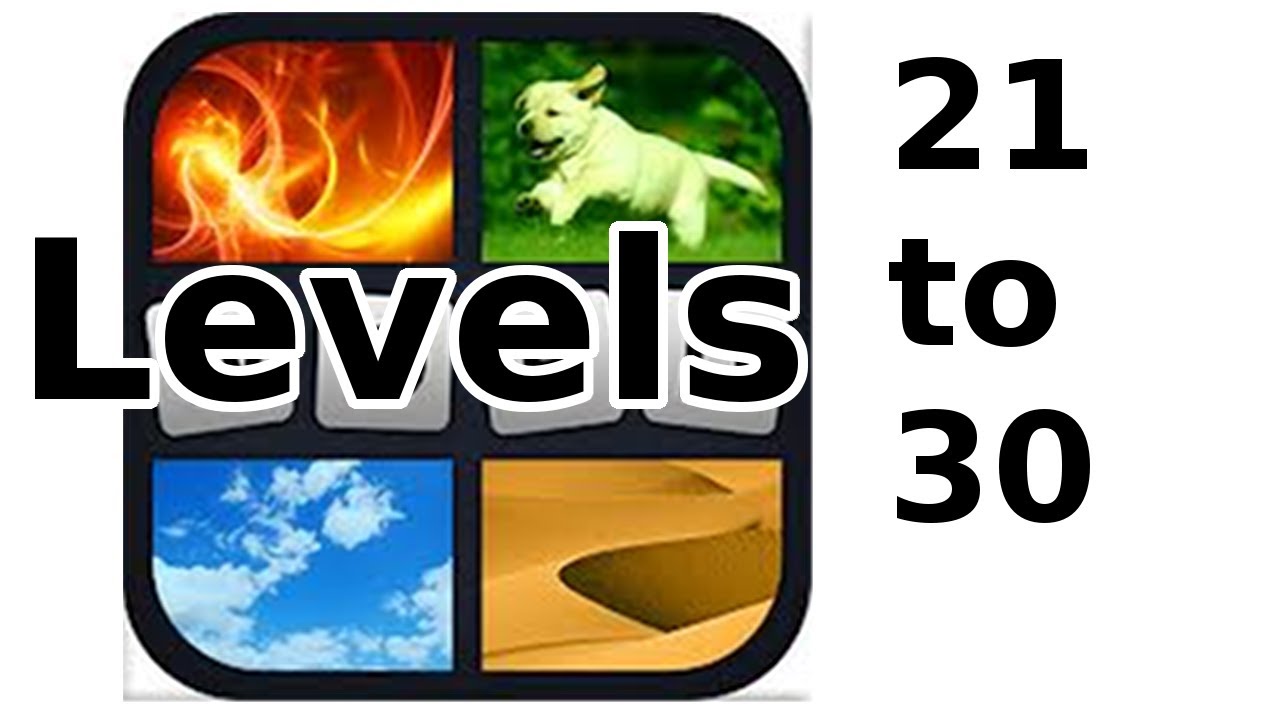 4 Bilder 1 Wort - Level 21 to 30 - Walkthrough