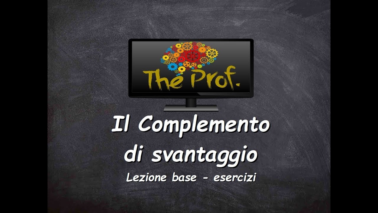 Analisi logica: Il Complemento di svantaggio (esercizi)
