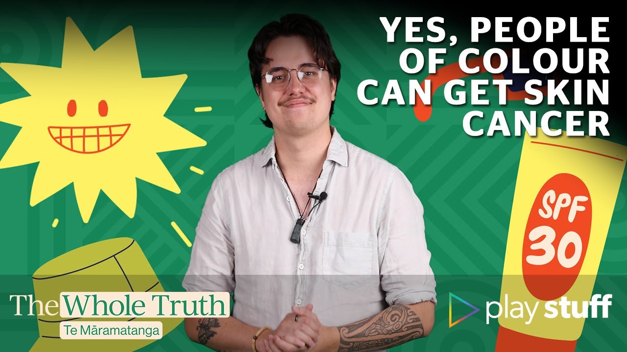 Why everyone should be sun safe- regardless of their skin colour | The Whole Truth | Stuff.co.nz