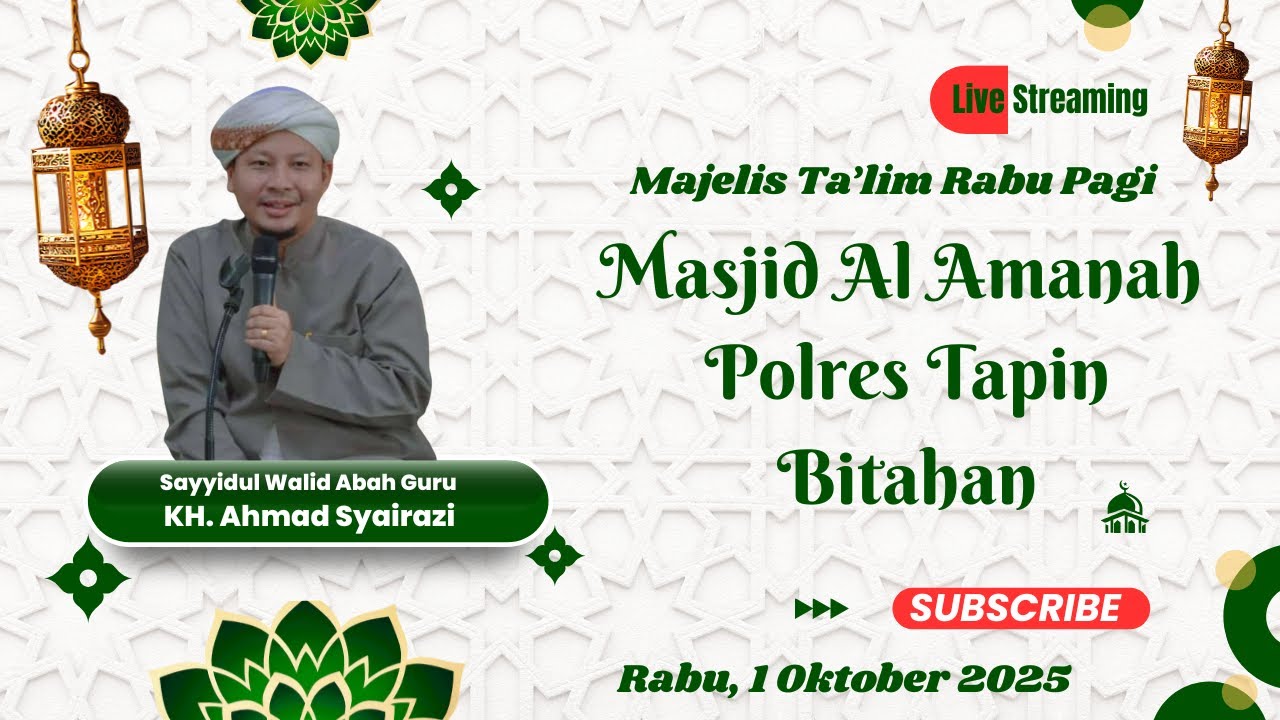 Abah Guru KH. Ahmad Syairazi ( Majelis Ta'lim Rabu Pagi ) 01 Oktober 2025