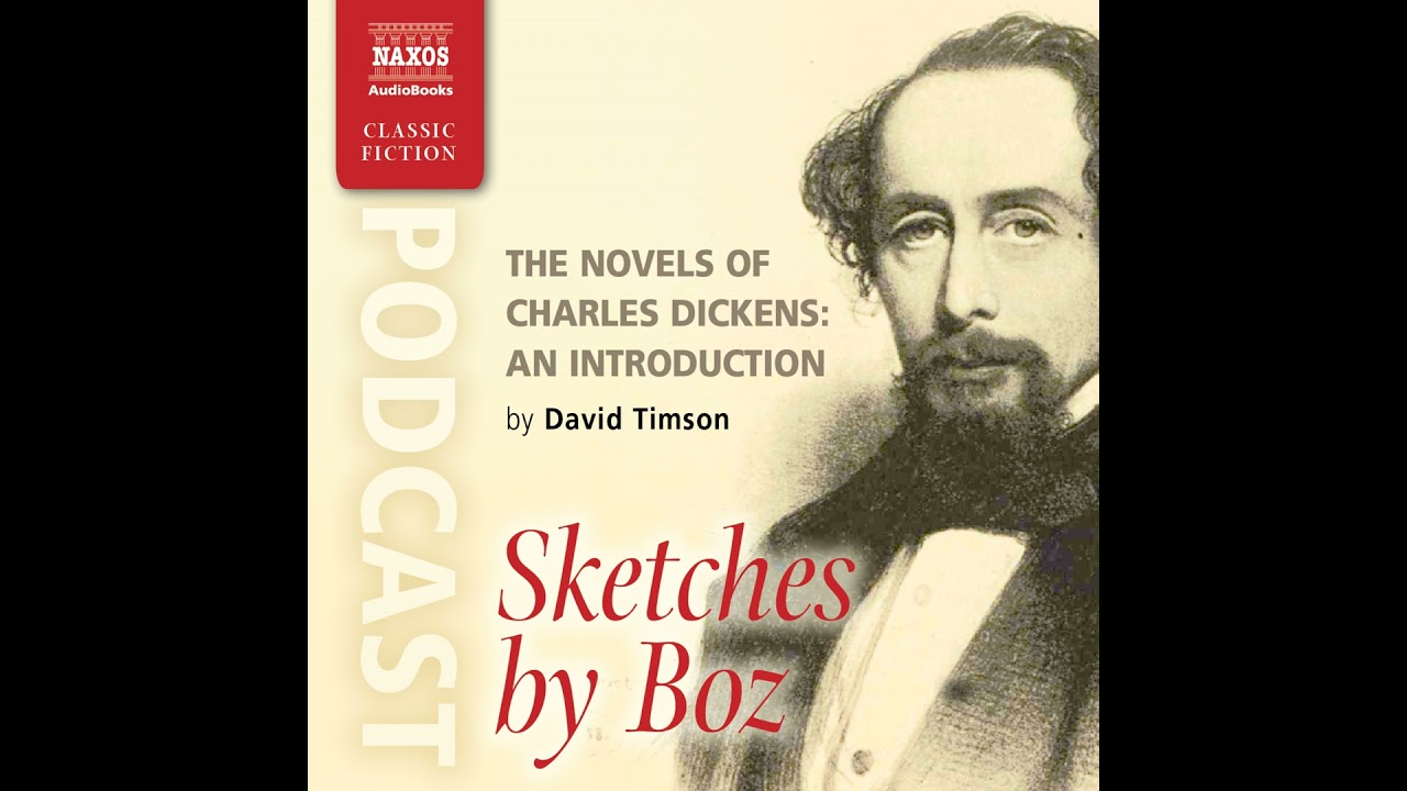 Sketches by Boz - an introduction by David Timson
