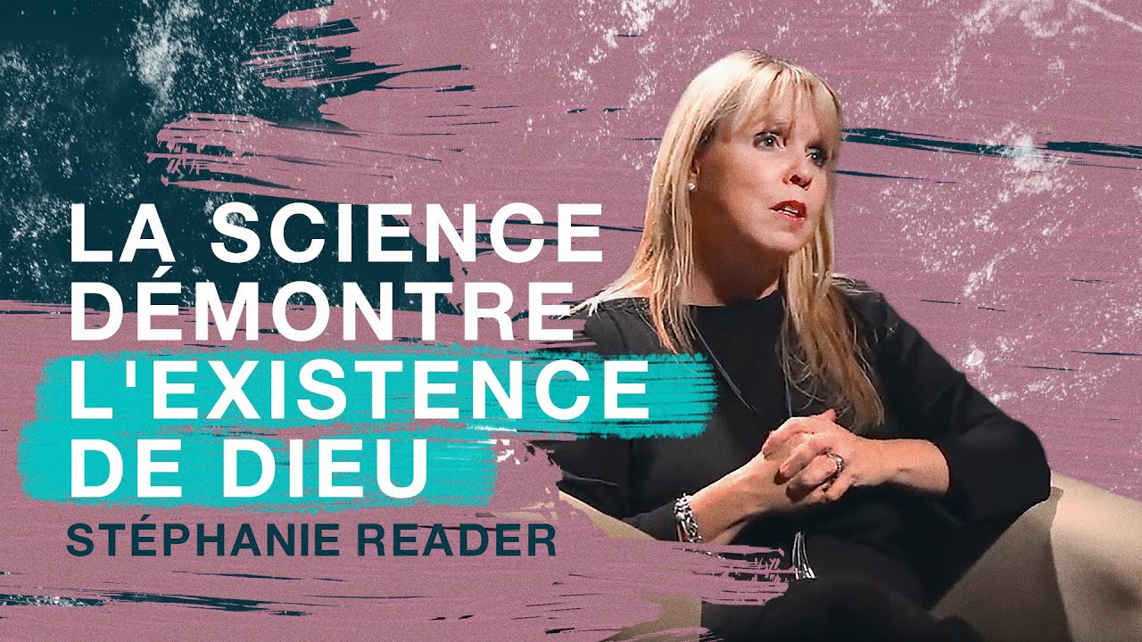 La science démontre l'existence de Dieu | Stéphanie Reader | yesHEis