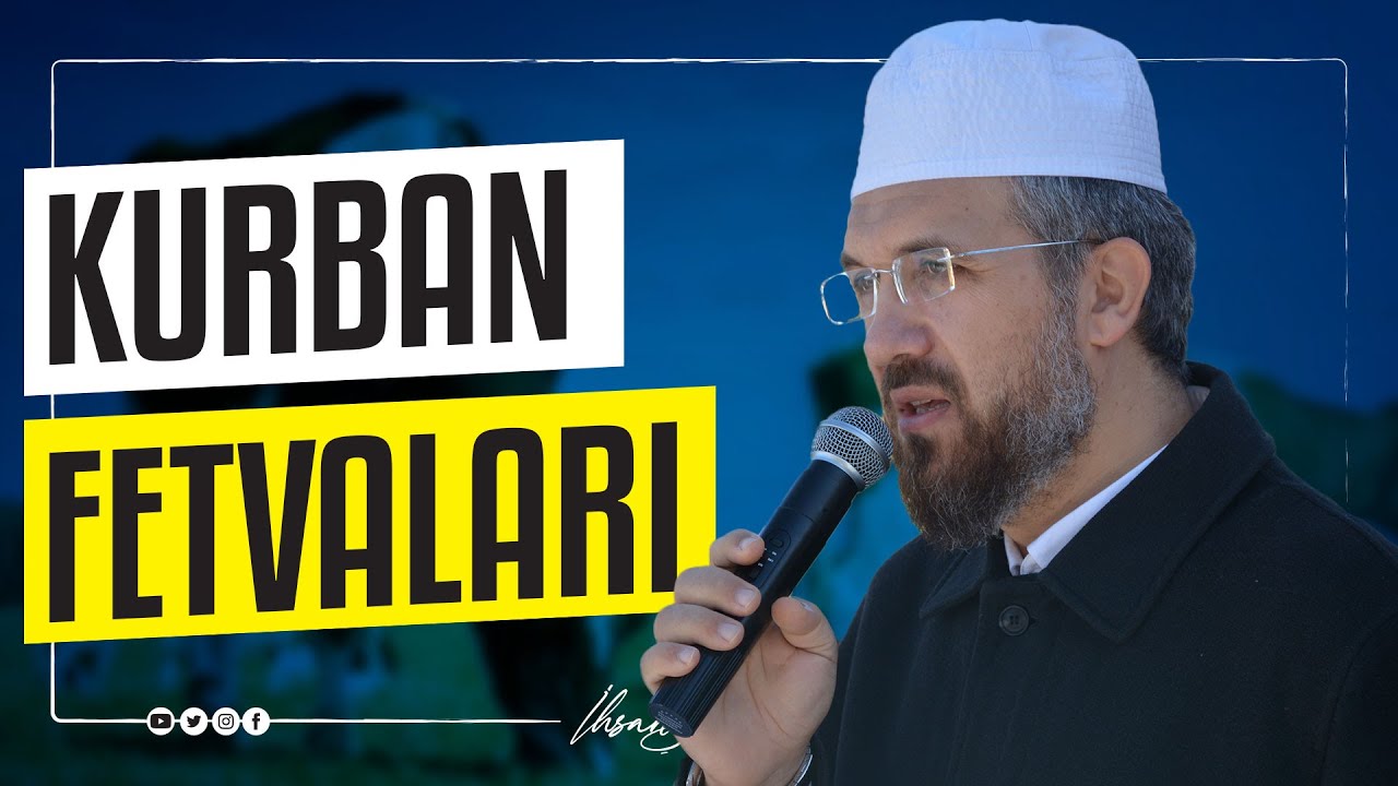 Kurban Fetvaları I İhsan ŞENOCAK