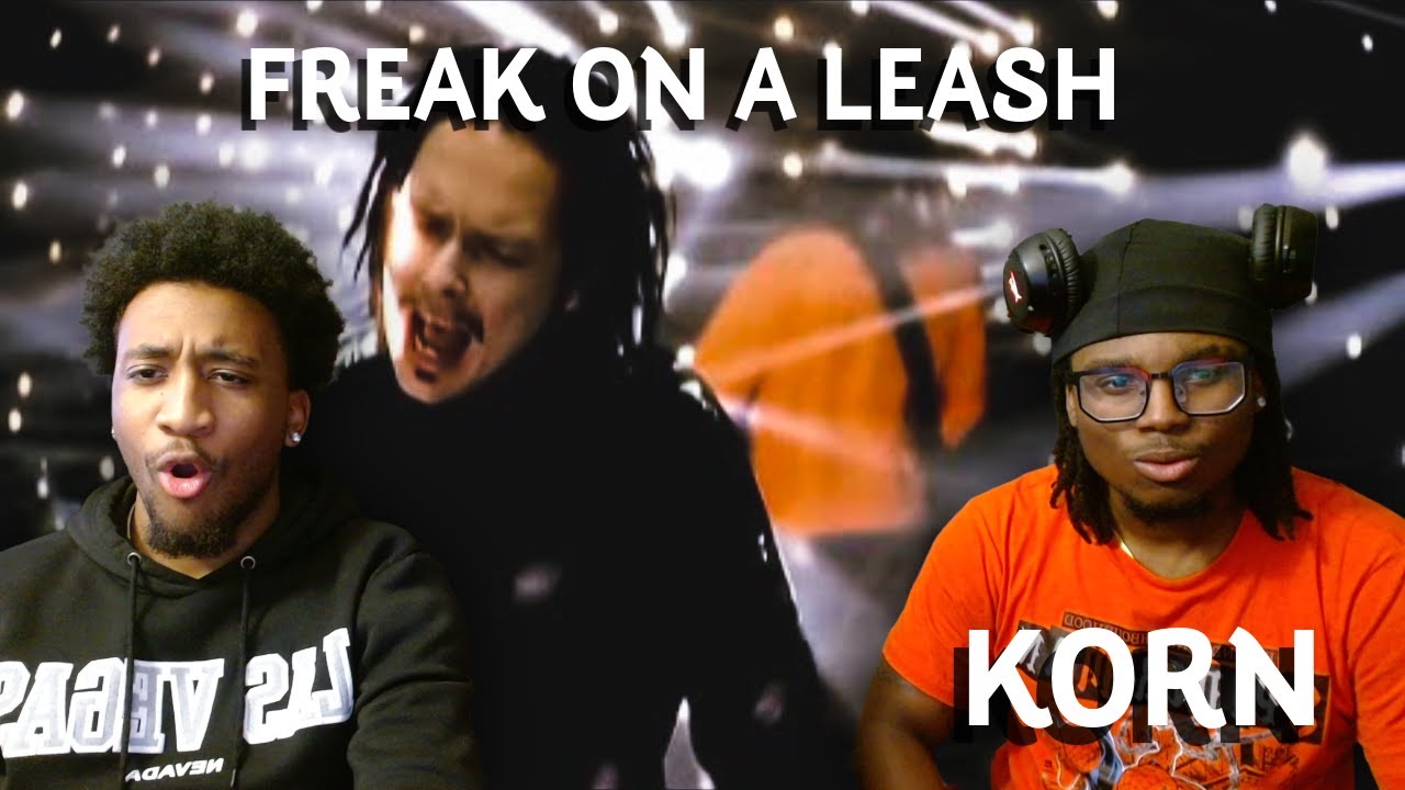 OUR FIRST TIME REACTING TO KORN!! | FREAK ON A LEASH