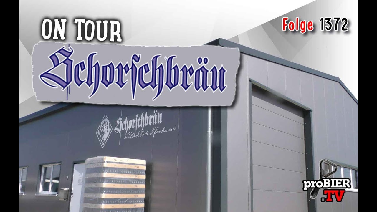 ON TOUR | Schorschbräu, Gunzenhausen | Craft Bier Video #1372