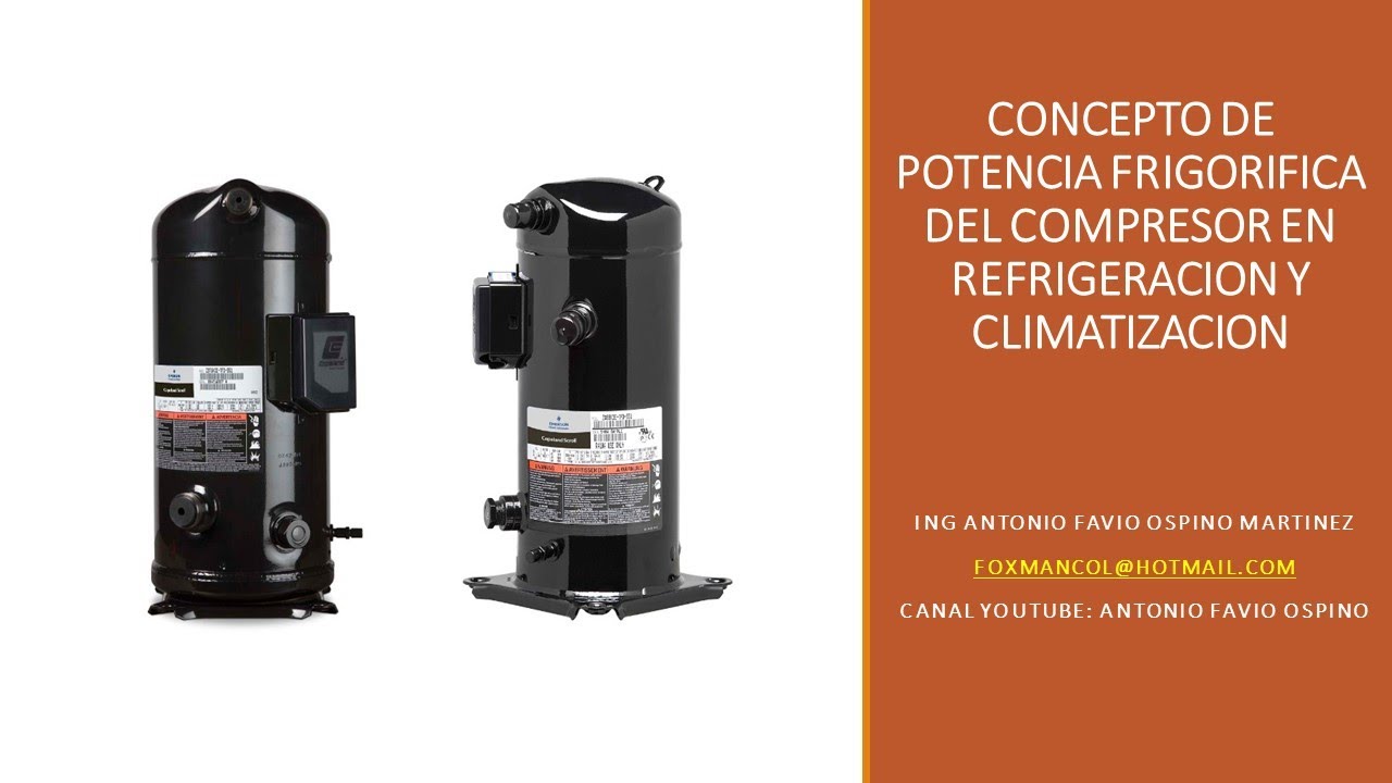 EL CONCEPTO DE LA POTENCIA FRIGORIFICA DE COMPRESOR EN SISTEMAS DE REFRIGERACION Y CLIMATIZACION