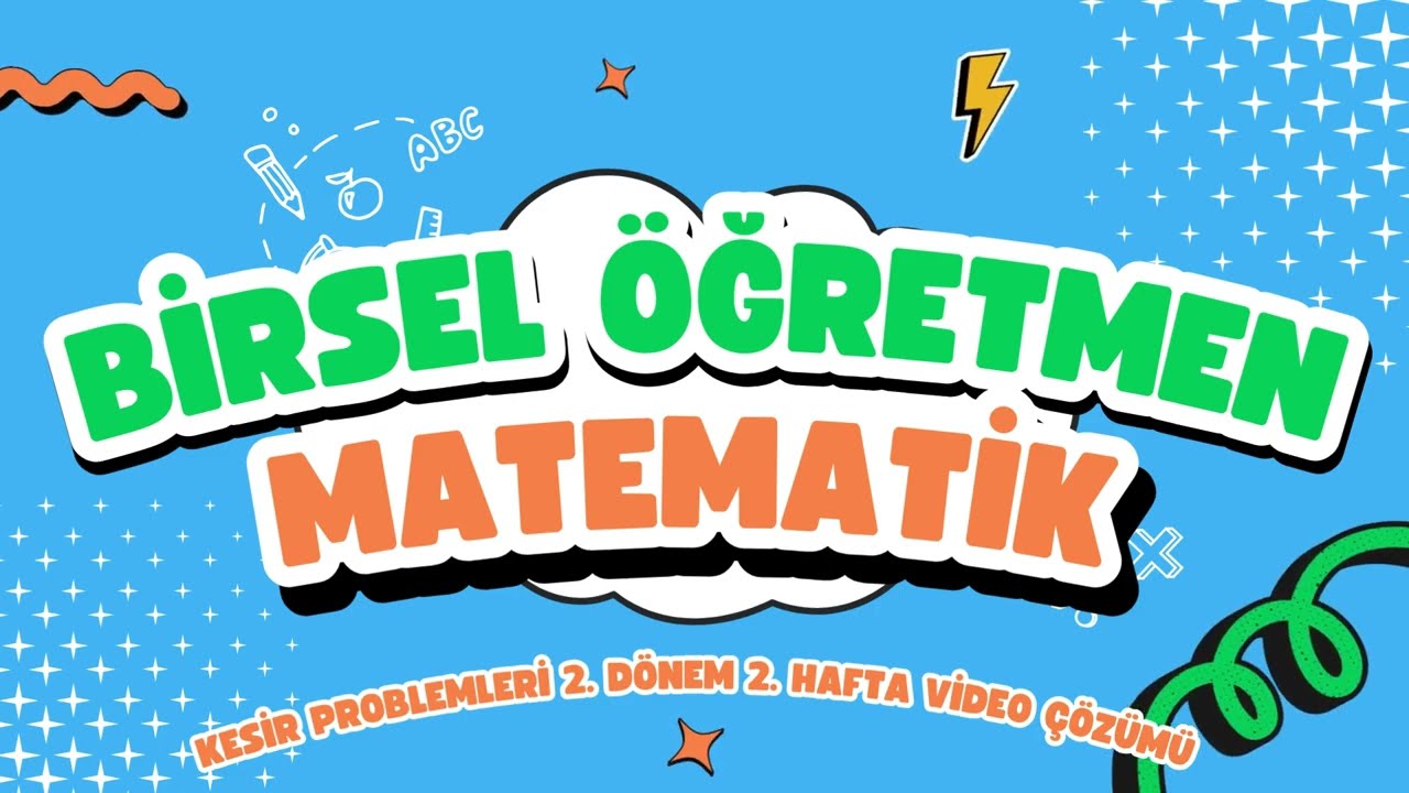 4. Sınıf Matematik Kesir Problemleri - 1 | 2. Dönem 2. Hafta