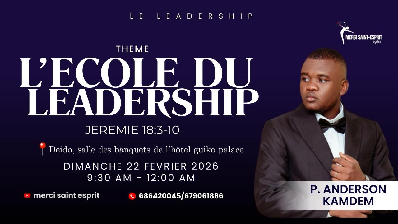 L'ECOLE DU LEADERSHIP avec le PASTEUR ANDERSON KAMDEM