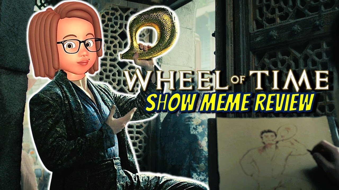 Wheel of Time Meme Review  -  Show Memes