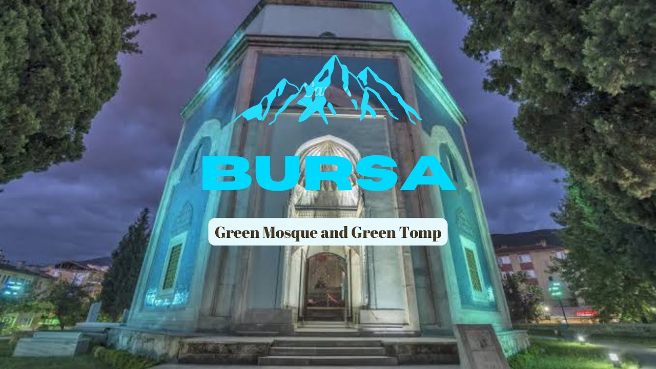 BURSA ✓ Walking on Green Mosque and Green Tomp