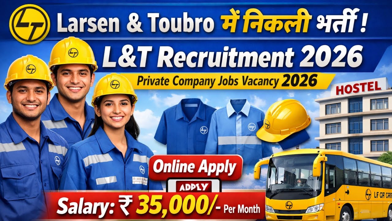 Larsen & Toubro में निकली भर्ती | L&T Recruitment 2026 | Private Company Jobs Vacancy 2026