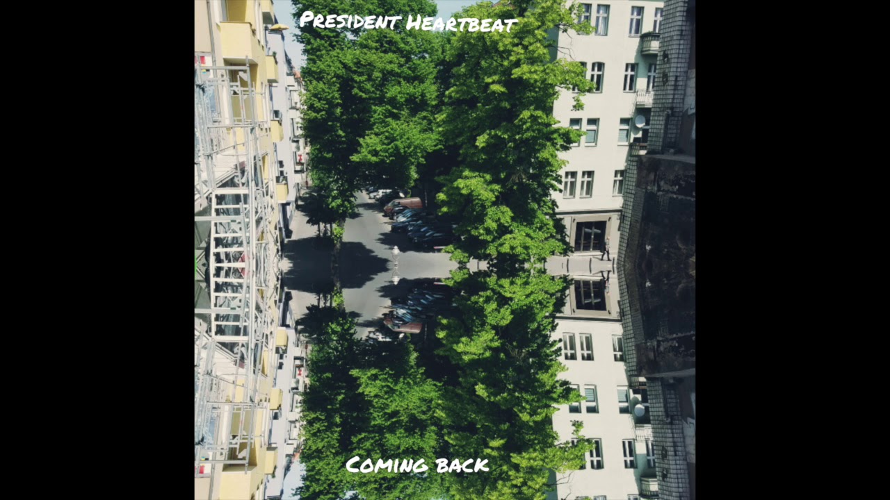 President Heartbeat - Coming Back (Audio)